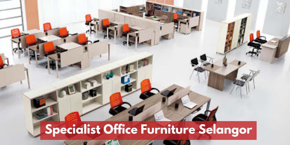 Best Selangor Specialist Office Furniture